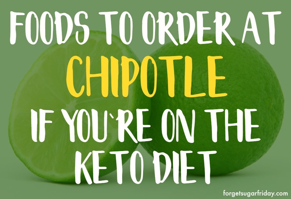 text with foods to order at keto chipotle if you're on the keto diet