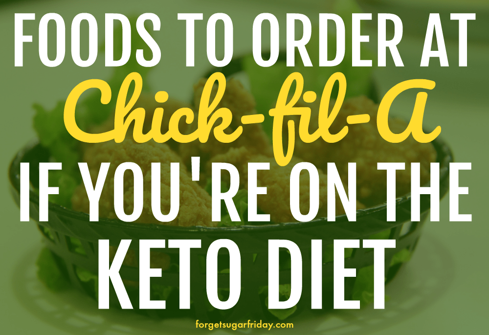 keto chick-fil-a what to order text with green overlay