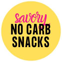 yellow circle that says savory no carb snacks