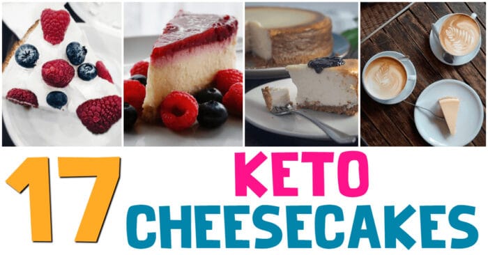 list of 17 keto cheesecake recipes with photos of four cheesecakes