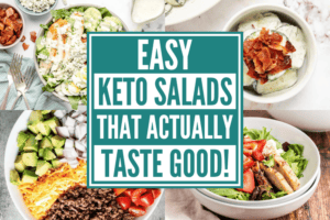 photos of four keto salad recipes with a text headline that says "easy keto salads that actually taste good"
